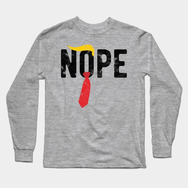 Nope Trump anti trumpdemocrat 2020 Long Sleeve T-Shirt by Gaming champion